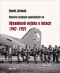 Výsadkové vojsko v letech 1947–1969 - David Jirásek, Mladá fronta, 2015