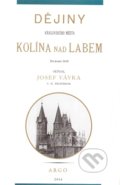 Dějiny královského města Kolína nad Labem 1. - Josef Vávra, 2014