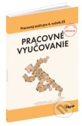 Kniha: Pracovné vyučovanie pre 4. ročník ZŠ (Rastislav Geschwandtner). Raabe, 2016
