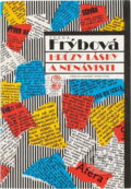 Kniha: Hrůzy lásky a nenávisti (Zdena Frýbová). Československý spisovatel, 1991