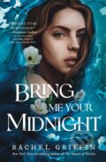 Bring Me Your Midnight - Rachel Griffin, Sourcebooks, 2023
