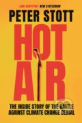 Hot Air - Peter Stott, Atlantic Books, 2022