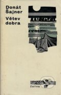 Kniha: Větev dobra (Donát Šajner). Československý spisovatel, 1972