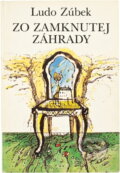 Kniha: Zo zamknutej záhrady (Ľudo Zúbek). Slovenský spisovateľ, 1987