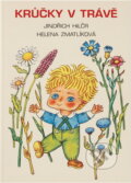 Kniha: Krůčky v trávě (Jindřich Hilčr a Helena Zmatlíková). FUTURA, 1995