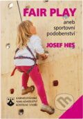 Kniha: Fair play, aneb, Sportovní podobenství (Pepa Hes). Karmelitánské nakladatelství, 1998