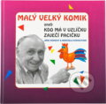 Kniha: Malý velký komik, aneb, Kdo má v uzlíčku zaječí pacičku : rozhovor (Jára Kohout a Marcela Kohoutová). Impreso plus, 1994