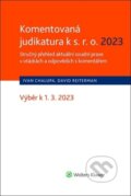 Komentovaná judikatura k s.r.o. 2023 - Ivan Chalupa, David Reiterman, Wolters Kluwer ČR, 2023