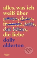 Alles, was ich weiß über die Liebe - Dolly Alderton, Kiepenheuer and Witsch, 2019