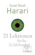 21 Lektionen für das 21. Jahrhundert - Yuval Noah Harari, Verlag C.H.Beck, 2023