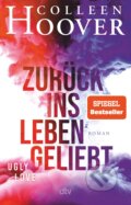 Zurück ins Leben geliebt - Colleen Hoover, Deutscher Taschenbuch Verlag, 2022