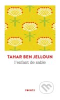 L&#039;Enfant de sable - Tahar Ben Jelloun, Points, 2020