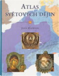 Kniha: Atlas světových dějin (John Haywood). Slovart, 2001