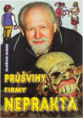 Kniha: Průšvihy firmy Neprakta (Jiří Winter-Neprakta a Oldřich Dudek). , 1997