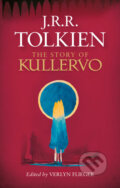 The Story of Kullervo - J.R.R. Tolkien, HarperCollins, 2015