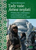 Kniha: Tady vaše fatwa neplatí (Karima Bennoune), 2016 Kniha: Tady vaše fatwa neplatí (Karima Bennoune), 2016
