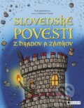 Slovenské povesti z hradov a zámkov - Viola Jakubičková, Drahomír Trsťan (ilustrácie), 2015