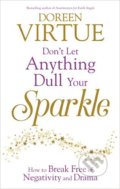 Kniha: Don't Let Anything Dull Your Sparkle (Doreen Virtue)