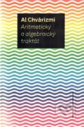 Aritmetický a algebraický traktát - Al Chvárizmí, OPS, 2010