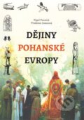 Kniha: Dějiny pohanské Evropy (Nigel Pennick a Prudence Jonesová). Lukáš a syn, 2023