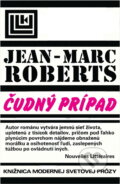 Kniha: Čudný prípad (Jean-Marc Roberts). Tatran, 1987
