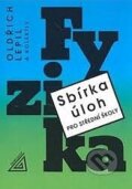 Kniha: Fyzika: sbírka úloh pro střední školy (Oldřich Lepil, Miroslava Široká a Milan Bednařík). Spoločnosť Prometheus, 1995
