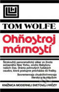 Kniha: Ohňostroj márností (Tom Wolfe). Tatran, 1991
