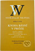 Kniha: Kniha básní v próze (Vítězslav Nezval). Československý spisovatel, 1985