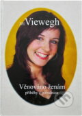 Kniha: Věnováno ženám : příběhy z porodnice : povídky (Jiří Viewegh). Nová Forma, 2013