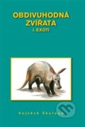Kniha: Obdivuhodná zvířata I. (Vojtěch Škaloud). Nakladatelství Škaloud Vojtěch, 2023