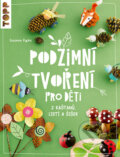 Podzimní tvoření pro děti - Susanne Pypke, Bookmedia, 2023