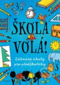 Škola volá! - Ivana Maráková (ilustrátor), Romana Šíchová (ilustrátor), Antonín Šplíchal (ilustrátor), Nakladatelství Fragment, 2023