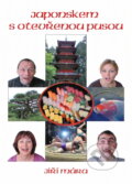 Kniha: Japonskem s otevřenou pusou (Jiří Mára). , 2009
