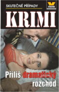 Kniha: Příliš dramatický rozchod : skutečné kriminální případy (Jiří Soukup). Víkend, 2011