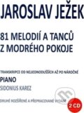 81 melodií a tanců z modrého pokoje - Jaroslav Ježek, Milada Karez, 2013