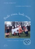Kniha: Bude zima bude mráz (Battěková, Ludmila a Pavel Jurkovič). Muzikservis, 2000