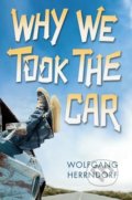 Why We Took the Car - Wolfgang Herrndorf, Andersen, 2014
