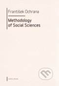 Methodology of Social Sciences - František Ochrana, Univerzita Karlova v Praze, 2015