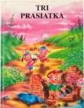 Kniha: Tři prasátka (Štefan Balák). PB-press, 1994