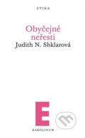 Obyčejné neřesti - Judith N.  Shklarová, Karolinum, 2023