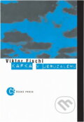 Kniha: Kafka v Jeruzalému (Viktor Fischl). Český spisovatel, 1996