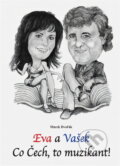 Kniha: Eva a Vašek (Marek Dvořák, Eva Ševčíková a Václav Ševčík). , 2012