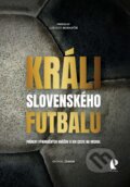 Králi slovenského futbalu - Michal Zeman, Petit Press, 2023