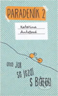 Kniha: Paradeník 2, aneb, Jak se jezdí s Bárou (Kateřina Antošová). Luboš Brabec, 2016