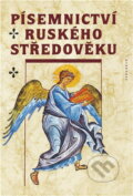 Kniha: Písemnictví ruského středověku : od křtu Vladimíra Velikého po Dmitrije Donského : výbor textů 11.-14. století (Vyšehrad). Vyšehrad, 1989