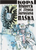 Kniha: Kopa historek ze života Jaroslava Haška (Antonín Bouček). Práce, 1983