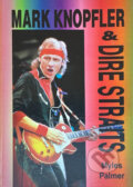 Kniha: Mark Knopfler a Dire Straits (Myles Palmer). , 1994