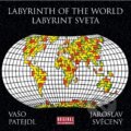 Vašo Patejdl, Jaroslav Svěcený: Labyrinth Of The World / Labyrint sveta (Reedice 2023) LP - Vašo Patejdl, Jaroslav Svěcený, 2023