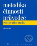 Kniha: Metodika činnosti průvodce cestovního ruchu (Ján Orieška a Mirko Melichárek). Idea servis, 1999