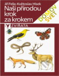 Kniha: Naší přírodou krok za krokem (Jiří Felix). , 1995